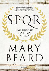 SPQR - UMA HISTÓRIA DA ROMA ANTIGA - BEARD, MARY