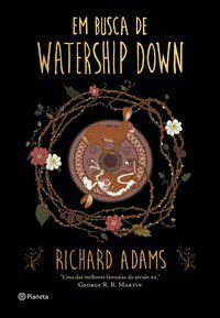 EM BUSCA DE WATERSHIP DOWN - AUTOR(A): ADAMS, RICHARD GEORGE