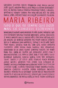 TUDO O QUE EU SEMPRE QUIS DIZER, MAS SÓ CONSEGUI ESCREVENDO - RIBEIRO, MARIA