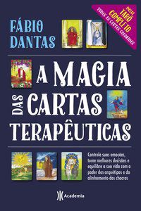 A MAGIA DAS CARTAS TERAPÊUTICAS - DANTAS, FÁBIO