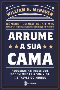 ARRUME A SUA CAMA - MCRAVEN, WILLIAM H.