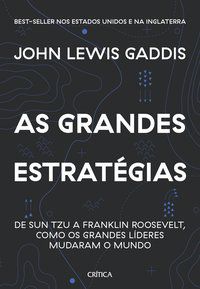 AS GRANDES ESTRATÉGIAS - GADDIS, JOHN LEWIS