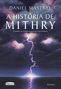 A HISTÓRIA DE MITHRY - MASTRAL, DANIEL