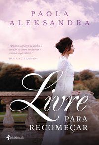 LIVRE PARA RECOMEÇAR - ALEKSANDRA, PAOLA