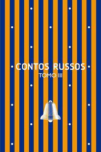 CONTOS RUSSOS: TOMO III - VOL. 12 - DOSTOIÉVSKI, FIÓDOR