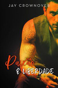 PAIXÃO E LIBERDADE - CROWNOVER, JAY