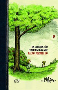 OS SÁBADOS SÃO COMO UM GRANDE BALÃO VERMELHO - LINIERS