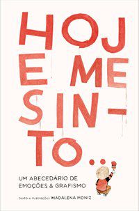 HOJE ME SINTO - AUTOR(A): MONIZ, MADALENA