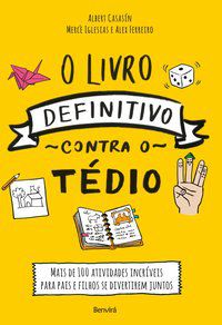 O LIVRO DEFINITIVO CONTRA O TÉDIO - FERREIRO, ALEX