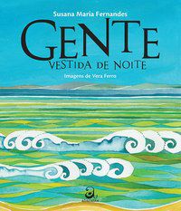 GENTE VESTIDA DE NOITE - FERNANDES, SUSANA MARIA