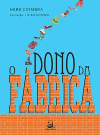 O DONO DA FÁBRICA - COIMBRA, HEBE