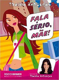 FALA SERIO, MÃE! - AUDIOLIVRO - REBOUÇAS, THALITA