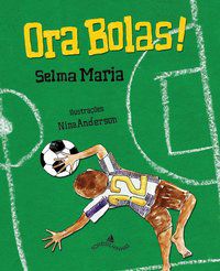 ORA BOLAS! - MARIA, SELMA