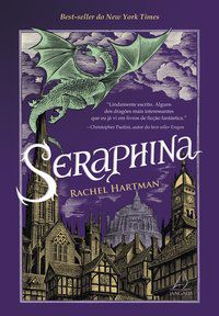 SERAPHINA A GAROTA COM CORAÇÃO DE DRAGÃO - HARTMAN, RACHEL