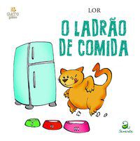 O LADRÃO DE COMIDA - LOR