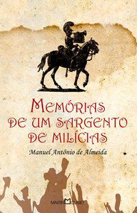 MEMÓRIAS DE UM SARGENTO DE MILÍCIAS - VOL. 25 - ALMEIDA, MANUEL ANTONIO DE