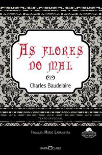 AS FLORES DO MAL - BAUDELAIRE, CHARLES