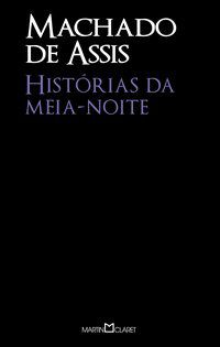 HISTÓRIAS DA MEIA-NOITE - VOL. 280 - ASSIS, MACHADO DE