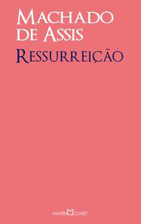 RESSURREIÇÃO - VOL. 203 - ASSIS, MACHADO DE