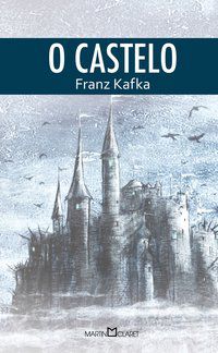 O CASTELO - VOL. 255 - KAFKA, FRANZ