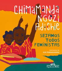 SEJAMOS TODOS FEMINISTAS (EDIÇÃO DE LUXO ILUSTRADA) - ADICHIE, CHIMAMANDA NGOZI