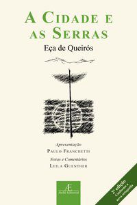 A CIDADE E AS SERRAS - AUTOR(A): QUEIRÓS, EÇA DE
