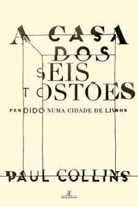 A CASA DOS SEIS TOSTÕES - AUTOR(A): COLLINS, PAUL