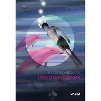 A CIDADE PERDIDA DOS MENINOS-PEIXES - PINTO, ZEMARIA