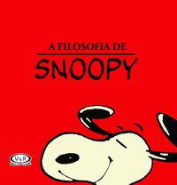 A FILOSOFIA DE SNOOPY - SCHULZ, CHARLES M.