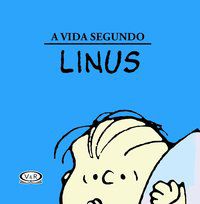 A VIDA SEGUNDO LINUS - SCHULZ, CHARLES M.
