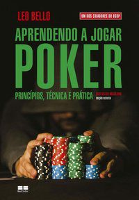 APRENDENDO A JOGAR POKER - BELLO, LEO