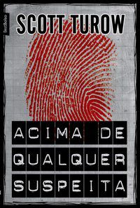 ACIMA DE QUALQUER SUSPEITA (EDIÇÃO DE BOLSO) - TUROW, SCOTT