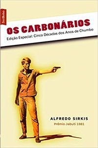 OS CARBONÁRIOS (EDIÇÃO DE BOLSO) - SIRKIS, ALFREDO