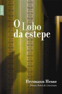 O LOBO DA ESTEPE (EDIÇÃO DE BOLSO) - AUTOR(A): HESSE, HERMANN