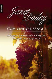COM VINHO E SANGUE (EDIÇÃO DE BOLSO) - DAILEY, JANET