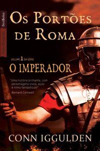 OS PORTÕES DE ROMA (VOL. 1 IMPERADOR - EDIÇÃO DE BOLSO) - VOL. 1 - IGGULDEN, CONN
