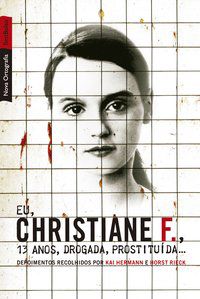 EU, CHRISTIANE F., 13 ANOS, DROGADA, PROSTITUÍDA... (EDIÇÃO DE BOLSO) - HERMANN, KAI