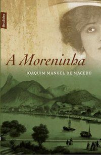 A MORENINHA (EDIÇÃO DE BOLSO) - MACEDO, JOAQUIM MANUEL DE