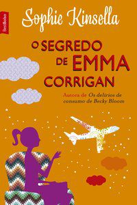O SEGREDO DE EMMA CORRIGAN (EDIÇÃO DE BOLSO) - KINSELLA, SOPHIE