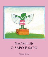 O SAPO É SAPO - VELTHUIJS, MAX