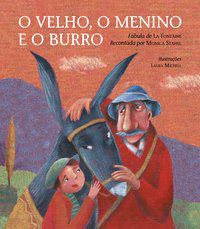 O VELHO, O MENINO E O BURRO - LA FONTAINE