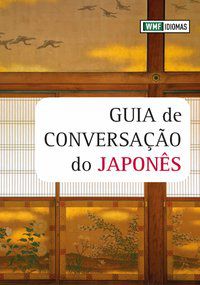 GUIA DE CONVERSAÇÃO DO JAPONÊS - CARROL, TESSA