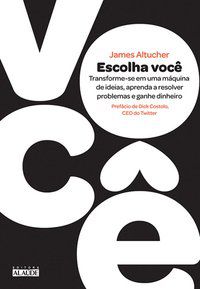 ESCOLHA VOCÊ - ALTUCHER, JAMES