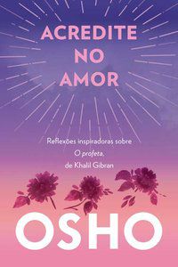 ACREDITE NO AMOR - OSHO