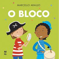 O BLOCO - AUTOR(A): ARAUJO, MARCELLO