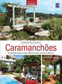 COLEÇÃO SEU JARDIM - VOLUME 5: CARAMANCHÕES - EDITORA EUROPA