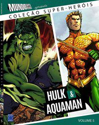 COLEÇÃO SUPER-HERÓIS - VOLUME 5: HULK E AQUAMAN - EDITORA EUROPA