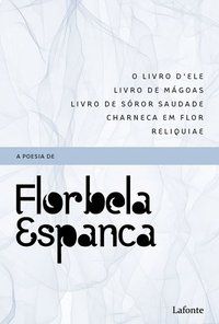 A POESIA DE FLORBELA ESPANCA - ESPANCA, FLORBELA