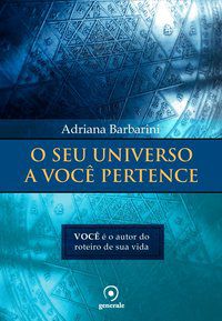 O SEU UNIVERSO A VOCÊ PERTENCE - BARBARINI, ADRIANA