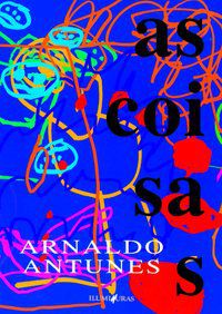 AS COISAS - AUTOR(A): ANTUNES, ARNALDO